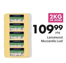 Save Lancewood Mozzarella Loaf offer