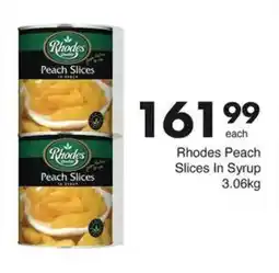 Save Rhodes Peach Slices In Syrup offer