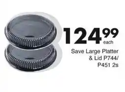 Save Save Large Platter & Lid offer