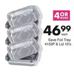 Save Save Foil Tray 4153P & Lid offer