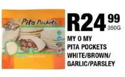Take 'n Pay My o my pita pockets white/ brown/ garlic/ parsley offer