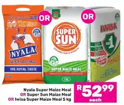 Game Nyala Super Maize Meal OR Super Sun Maize Meal OR Iwisa Super Maize Meal 5 kg offer