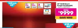 Game 65 QLED Smart Google TV (65C655) offer