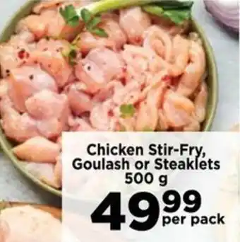 Food Lover's Market Chicken Stir-Fry, Goulash or Steaklets offer