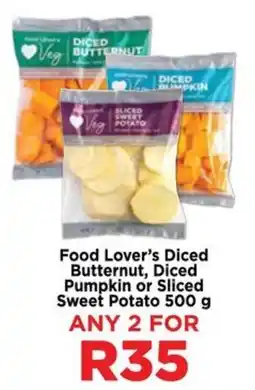 Food Lover's Market Food Lover's Diced Butternut, Diced Pumpkin or Sliced Sweet Potato offer