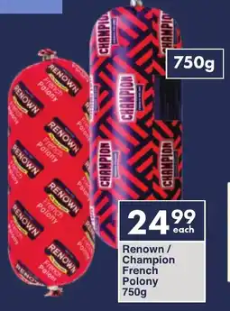 President Hyper Renown/ Champion French Polony offer