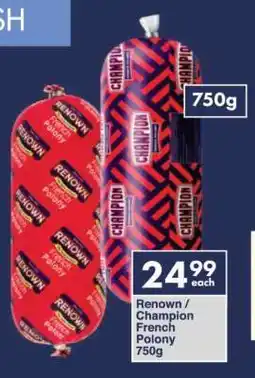 President Hyper Renown / Champion French Polony 750g offer