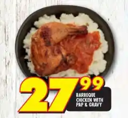 Shoprite BARBEQUE CHICKEN WITH PAP & GRAVY offer