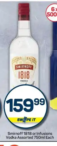 Pick n Pay Hypermarket Smirnoff 1818 or Infusions Vodka offer