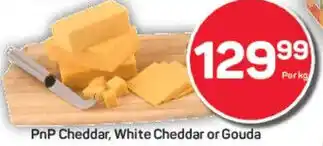 Pick n Pay PnP Cheddar, White Cheddar or Gouda offer