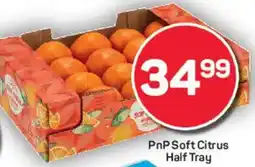 Pick n Pay PnP Soft Citrus Half Tray offer