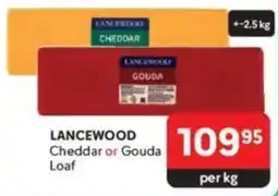 Makro LANCEWOOD Cheddar or Gouda Loaf offer