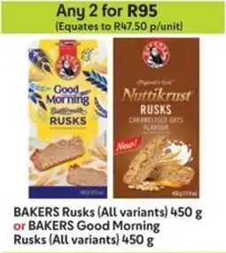Makro BAKERS Rusks or BAKERS Good Morning Rusks offer