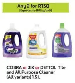 Makro COBRA or JIK or DETTOL Tile and All Purpose Cleaner offer