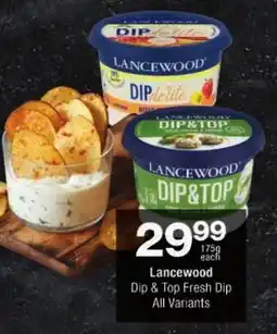 Checkers Lancewood Dip & Top Fresh Dip All Variants offer