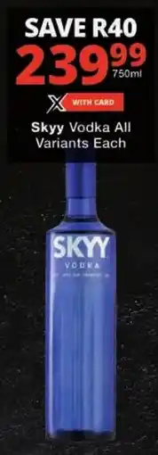 Checkers Skyy Vodka All Variants Each offer