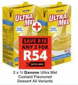 Checkers Danone Ultra Mel Custard Flavoured Dessert All Variants offer