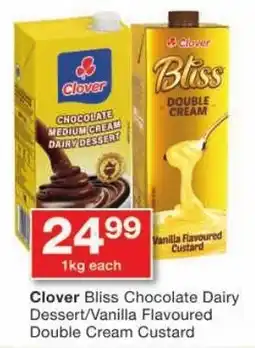 Checkers Clover Bliss Chocolate Dairy Dessert/Vanilla Flavoured Double Cream Custard offer