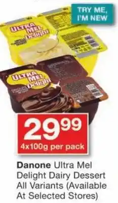 Checkers Danone Ultra Mel Delight Dairy Dessert All Variants offer