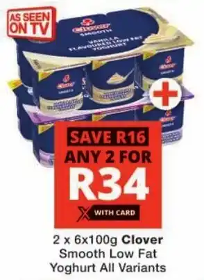 Checkers Clover Smooth Low Fat Yoghurt All Variants offer