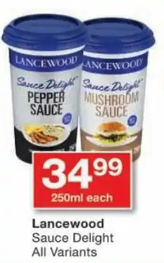 Checkers Lancewood Sauce Delight All Variants offer