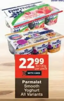 Checkers Parmalat Smooth Yoghurt All Variants offer