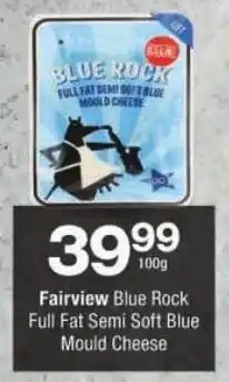 Checkers Fairview Blue Rock Full Fat Semi Soft Blue Mould Cheese offer