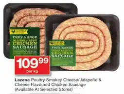 Checkers Lazena Poultry Smokey Cheese/Jalapeño & Cheese Flavoured Chicken Sausage offer