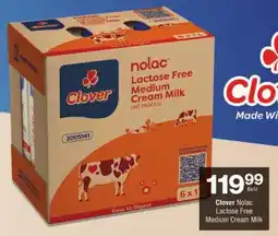 Checkers Clover Nolac Lactose Free Medium Cream Milk offer