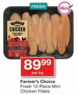 Checkers Farmer's Choice Fresh Mini Chicken Fillets offer