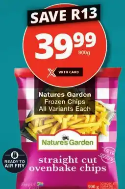 Checkers Natures Garden Frozen Chips All Variants Each offer