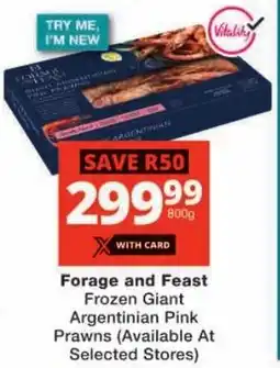 Checkers Forage and Feast Frozen Giant Argentinian Pink Prawns offer