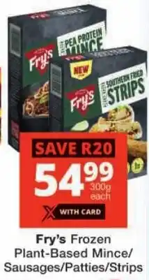 Checkers Fry's Frozen Plant-Based Mince/ Sausages/Patties/Strips offer