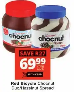 Checkers Red Bicycle Chocnut Duo/ Hazelnut Spread offer