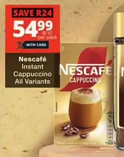 Checkers Nescafé Instant Cappuccino All Variants offer
