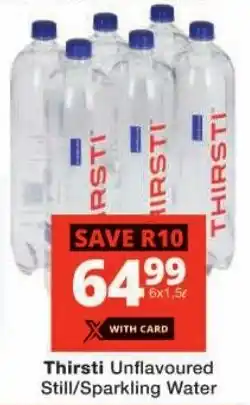 Checkers Thirsti Unflavoured Still/ Sparkling Water offer