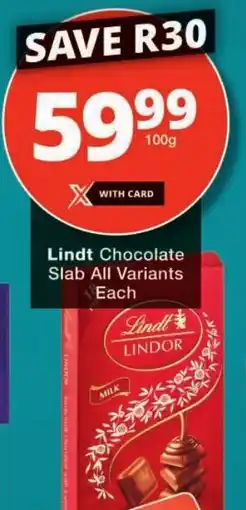 Checkers Lindt Chocolate Slab All Variants Each offer