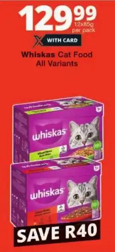 Checkers Whiskas Cat Food All Variants offer