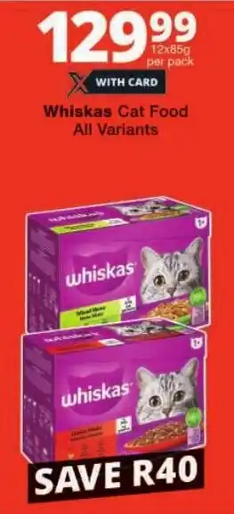 Checkers Whiskas Cat Food All Variants offer