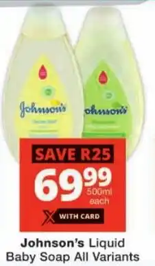 Checkers Johnson's Liquid Baby Soap All Variants offer