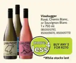 Makro Vinehugger Rosé, Chenin Blanc, or Sauvignon Blanc offer