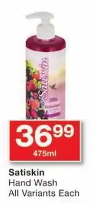 Checkers Satiskin Hand Wash All Variants Each offer