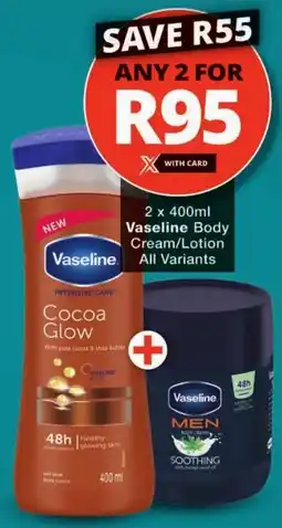 Checkers Vaseline Body Cream/Lotion offer