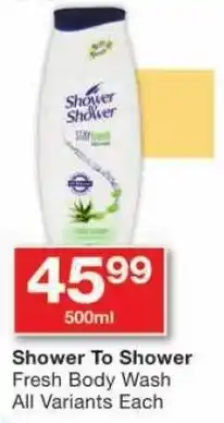 Checkers Shower To Shower Fresh Body Wash All Variants Each offer