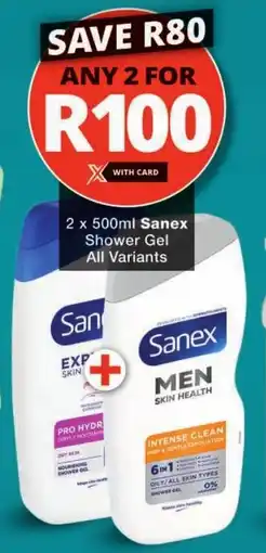 Checkers Sanex Shower Gel All Variants offer
