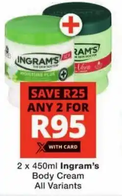 Checkers Ingram's Body Cream All Variants offer