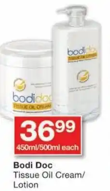 Checkers Bodi Doc Tissue Oil Cream/ Lotion offer