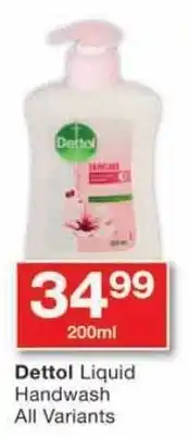 Checkers Dettol Liquid Handwash All Variants offer