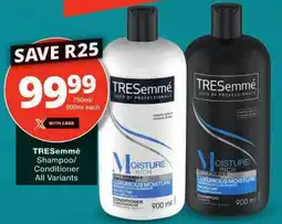 Checkers TRESemmé Shampoo/ Conditioner All Variants offer