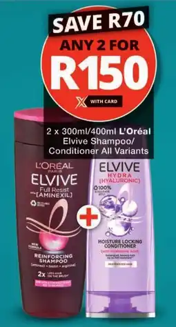 Checkers L'Oréal Elvive Shampoo/ Conditioner All Variants offer